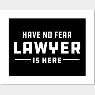 Lawyer - Have no fear lawyer is here Posters and Art